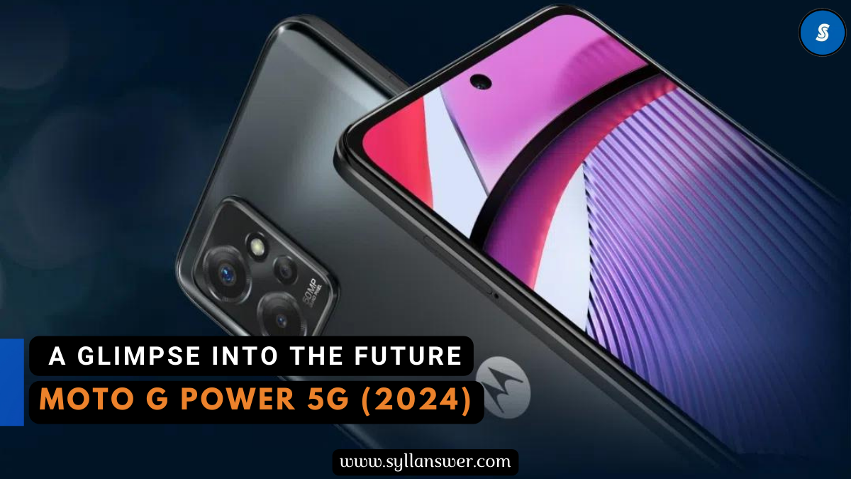 Moto G Power 5G (2024) A Glimpse into the Future